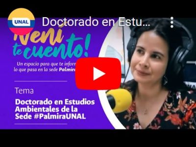 Doctorado en Estudios Ambientales de la Sede #PalmiraUNAL